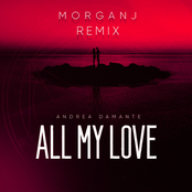 Damante: All My Love (MorganJ Remix)