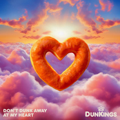 Don't Dunk Away At My Heart (The DunKings)