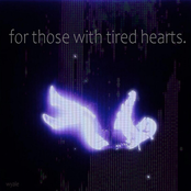 for those with tired hearts.