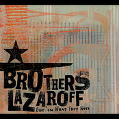 Brothers Lazaroff: Give 'em What They Need