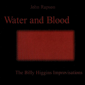 Water and Blood (The Billy Higgins Improvisations)