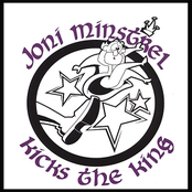 Joni Minstrel Kicks the King