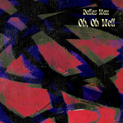 Dallas Wax: Oh, Oh Well