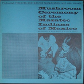 Mushroom Ceremony of Mazatec Indians of Mexico
