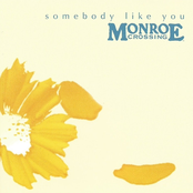 Monroe Crossing: Somebody Like You