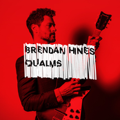 Brendan Hines: Qualms