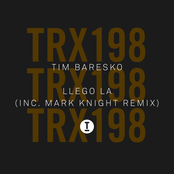 Tim Baresko: Llego La