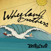 The Wheeland Brothers: Toast to the Coast