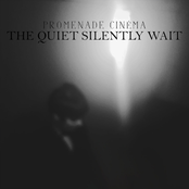 The Quiet Silently Wait