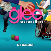 Dinosaur by Glee Cast