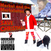 Merkel & The Merkelettes Save Christmas