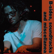 B Sides, Soundtracks and Miscellanea