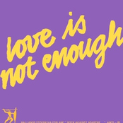 Love Is Not Enough (Another Pretty Tune) 7"