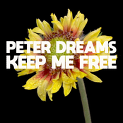 Peter Dreams: Keep Me Free