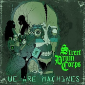 We Are Machines by Street Drum Corps