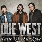 Due West: Taste of Your Love