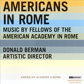 Americans In Rome: Music By Fellows of the American Academy In Rome