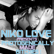 Niko Love Presents : Photogenically Made Bitches !