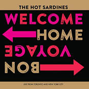 The Hot Sardines: Welcome Home, Bon Voyage - Live