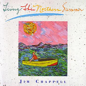 Living The Northern Summer by Jim Chappell