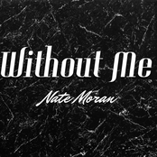 Nate Moran: Without Me