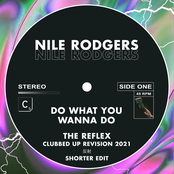 Nile Rodgers: Do What You Wanna Do (The Reflex Clubbed Up Revision 2021 - Shorter Edit)