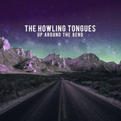 The Howling Tongues: Up Around the Bend