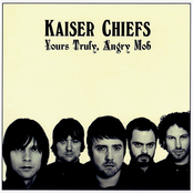 Kaiser Chiefs: Yours Truly, Angry Mob (Deluxe)