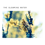The Gleaming Water EP
