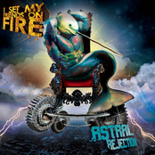 I Set My Friends On Fire: Astral Rejection (Deluxe Edition)