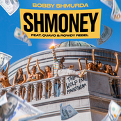 Bobby Shmurda: Shmoney (feat. Quavo & Rowdy Rebel)