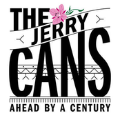 The Jerry Cans: Ahead By a Century