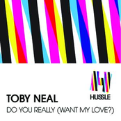 Do You Really (Want My Love?)