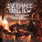 Slayers Of Eden by Every Knee Shall Bow