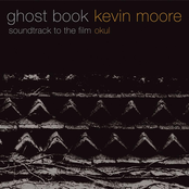 Kevin Moore: Ghost Book (Soundtrack To The Film Okul)