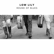 Low Lily: Round of Blues