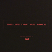 The Life That We Made
