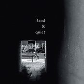land & quiet