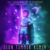 Something Just Like This (Dion Timmer Remix)