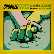 Crooked Teeth: You and Me (Forever)