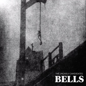 The Unlikely Candidates: Bells