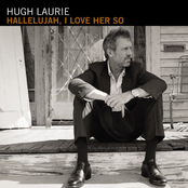 Hallelujah, I Love Her So by Hugh Laurie