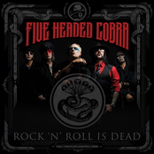 Five Headed Cobra: Rock 'N' Roll is Dead