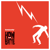 Senser: How To Do Battle
