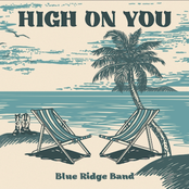 Blue Ridge Band: High On You