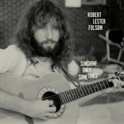 Robert Lester Folsom: Sunshine Only Sometimes: Archives Vol. 2, 1972–1975