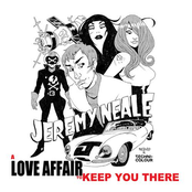 A Love Affair To Keep You There by Jeremy Neale