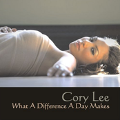 What A Difference A Day Makes by Cory Lee