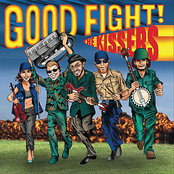 The Kissers: Good Fight!