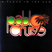 Pablo Cruise: A Place In The Sun